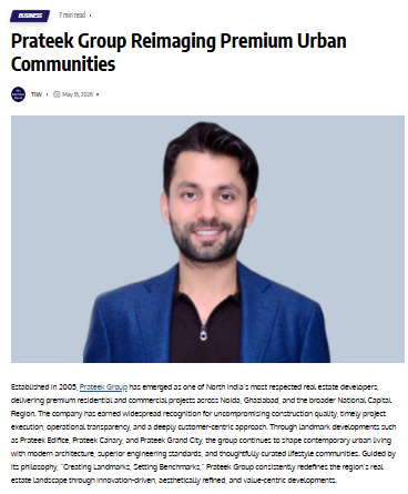 Prateek Group Reimaging Premium Urban Communities